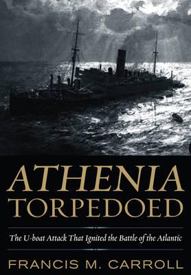 Athenia Torpedoed: The U-Boat Attack That Ignited the Battle of the Atlantic