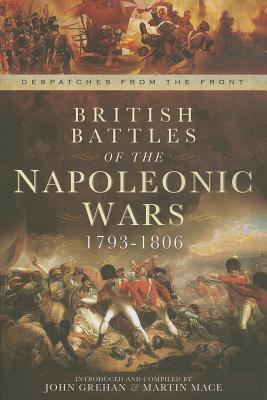 British Battles of the Napoleonic Wars 1793-1806: Despatches from the Front