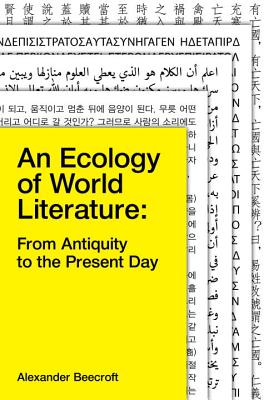 An Ecology of World Literature: From Antiquity to the Present Day