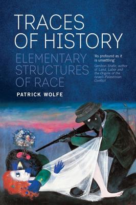 Image for Traces of History: Elementary Structures of Race Traces of History: Elementary Structures of Race