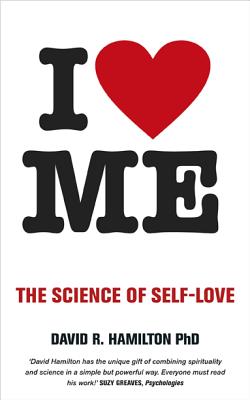 Image for I Heart Me: The Science of Self-Love I Heart Me: The Science of Self-Love