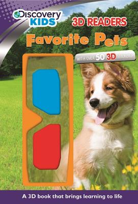 Favorite Pets (Discovery 3D Reader) (Discovery Kids 3D Readers)