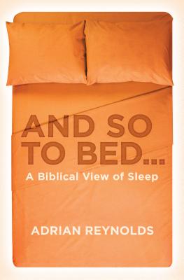 Image for And so to Bed...: A Biblical View of Sleep