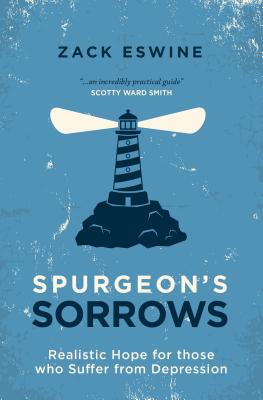 Image for Spurgeon's Sorrows: Realistic Hope for those who Suffer from Depression