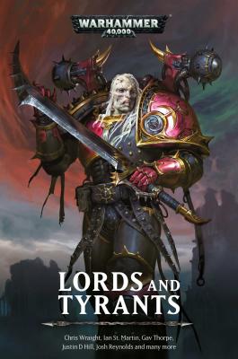 Image for Lords and Tyrants (Warhammer 40,000) Lords and Tyrants (Warhammer 40,000)