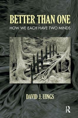 Better Than One: How We Each Have Two Minds