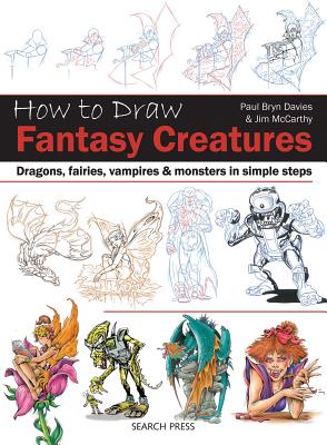 Image for How to Draw Fantasy Creatures: Dragons, Fairies, Vampires and Monsters in Simple Steps