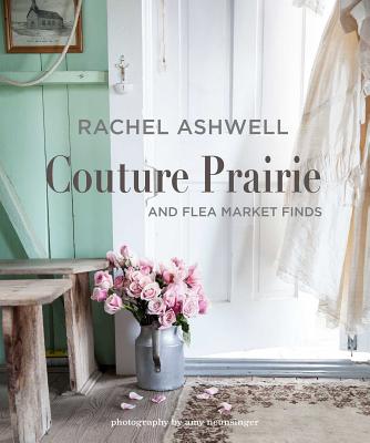 Image for Rachel Ashwell Couture Prairie: and flea market finds
