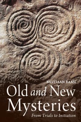 Old and New Mysteries: From Trials to Initiation Image for Old and New Mysteries: From Trials to Initiation