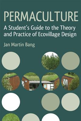 Image for Permaculture: A Student's Guide to the Theory and Practice of Ecovillage Design Permaculture: A Student's Guide to the Theory and Practice of Ecovillage Design