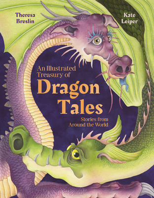Illustrated Treasury of Dragon Tales: Stories from Around the World