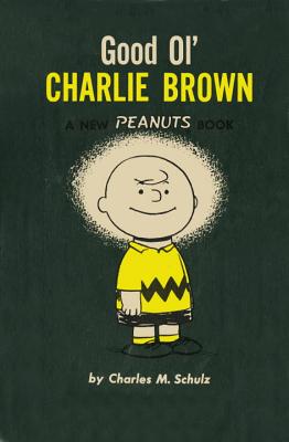 Good Ol' Charlie Brown (Peanuts) Schulz, Charles M.