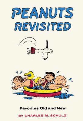 Peanuts Revisited (Peanuts Vol.8): Favorites Old and New [Hardcover] Charles M. Schulz