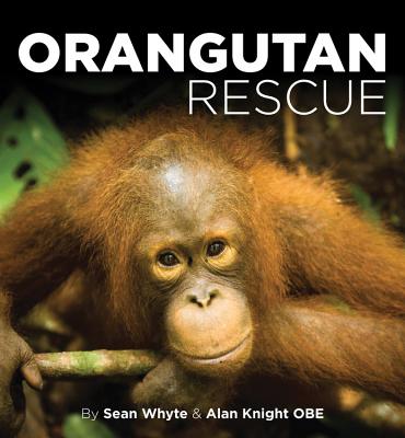 Image for Orangutan Rescue: Saving Borneo's Orangutans