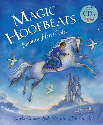 Magic Hoofbeats: Fantastic Horse Tales [With 2 CDs]