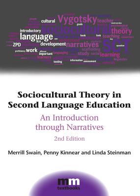 Sociocultural Theory in Second Language Education: An Introduction through Narratives (MM Textbooks, 11)