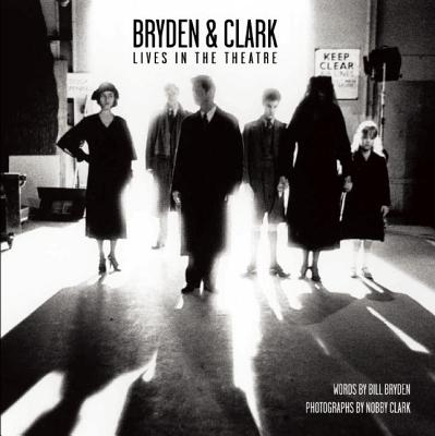 Image for Bryden & Clark: Lives in the Theatre
