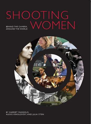 Image for Shooting Women: Behind the Camera, Around the World