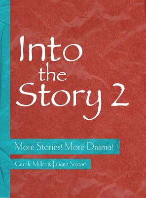 Into the Story 2: More Stories! More Drama! (Theatre in Education)