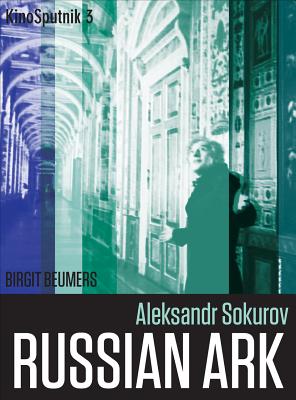 Aleksandr Sokurov: Russian Ark (Kinosputnik)