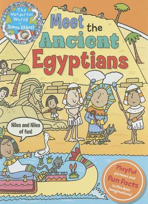 Image for Meet the Ancient Egyptians: Niles and Niles of Fun Meet the Ancient Egyptians: Niles and Niles of Fun