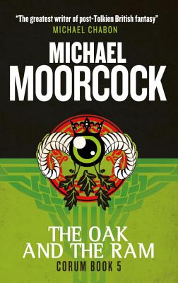 Corum - The Oak and the Ram: The Eternal Champion