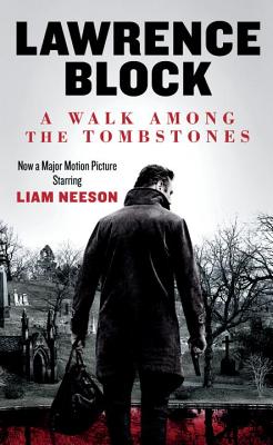 A Walk Among the Tombstones, Movie Tie-in Edition (Matthew Scudder)