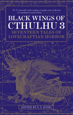 Black Wings of Cthulhu 3: Seventeen Tales of Lovecraftian Horror