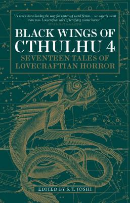 Black Wings of Cthulhu 4: Seventeen New Tales of Lovecraftian Horror