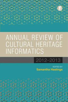 Annual Review of Cultural Heritage Informatics: 2012-2013