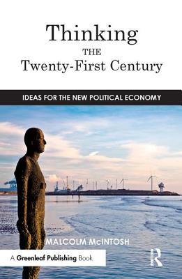 Thinking the Twenty-First Century: Ideas for the New Political Economy