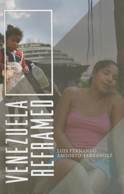 Venezuela Reframed: Bolivarianism, Indigenous Peoples and Socialisms of the Twenty-First Century