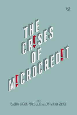 The Crises of Microcredit