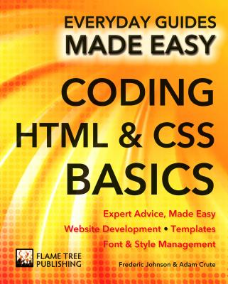 Image for Coding HTML and CSS: Expert Advice, Made Easy (Everyday Guides Made Easy) Coding HTML and CSS: Expert Advice, Made Easy (Everyday Guides Made Easy)