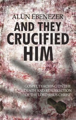 Image for And They Crucified Him