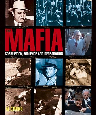 The Mafia The Rise of an Evil Empire