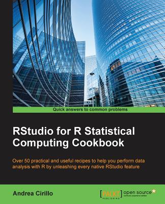 RSTUDIO FOR R STATISTICAL COMPUTING COOKBOOK