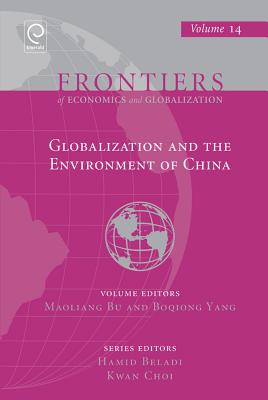 Globalization and the Environment of China (Frontiers of Economics and Globalization, 14)