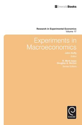 Experiments in Macroeconomics (Research in Experimental Economics, 17)