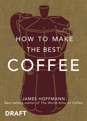 How to Make the Best Coffee at Home