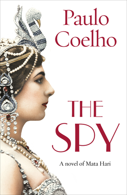 The Spy: Paulo Coelho [Paperback] Coelho, Paulo