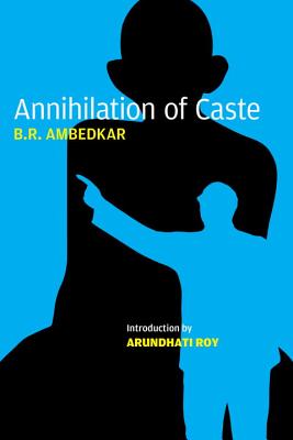 Image for Annihilation of Caste: The Annotated Critical Edition