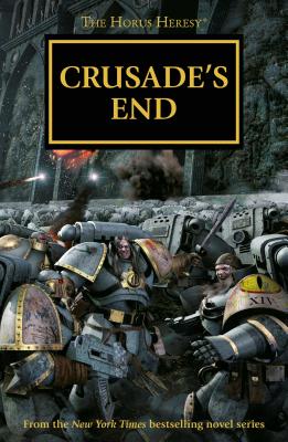 Crusade's End (1) (The Horus Heresy Omnibus)