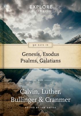 Image for 90 Days in Genesis, Exodus, Psalms & Galatians (Explore by the Book)
