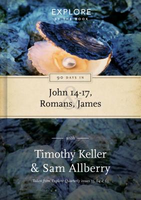 Image for 90 Days in John 14-17, Romans & James (Explore by the Book)