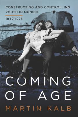 Coming of Age: Youth and Juvenile Delinquency in Munich, 1942-1973