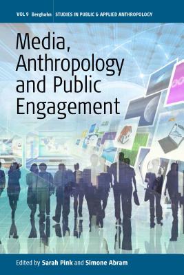 Media, Anthropology and Public Engagement (Studies in Public and Applied Anthropology) Image for Media, Anthropology and Public Engagement (Studies in Public and Applied Anthropology)