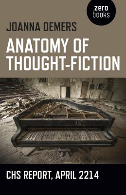 Anatomy of Thought-Fiction: CHS report, April 2214