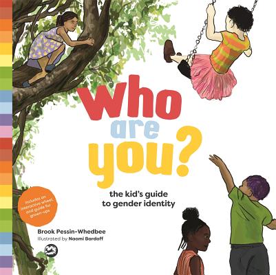 Who Are You: The Kid's Guide to Gender Identity