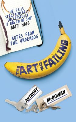 Image for The Art of Failing: Notes from the Underdog